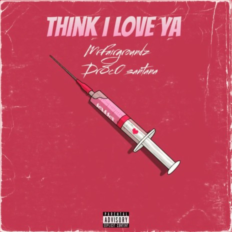 think i love ya ft. Dr8co Santana | Boomplay Music