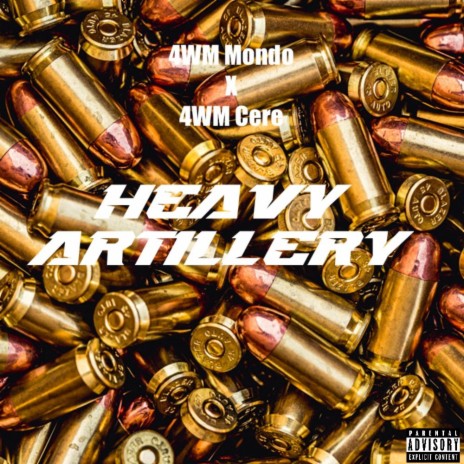 Heavy Artillery ft. 4WM Cere | Boomplay Music