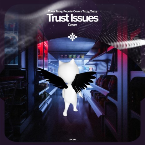 Trust Issues - Remake Cover ft. capella & Tazzy | Boomplay Music