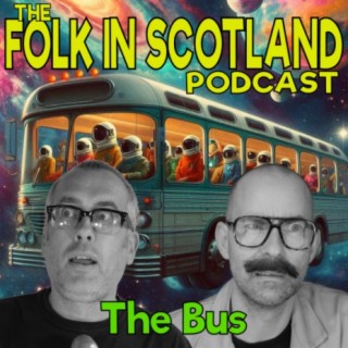 Folk in Scotland - The Bus