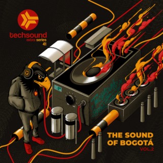 Techsound Extra 41: The Sound of Bogotá, Vol. 2 (original) | Boomplay Music