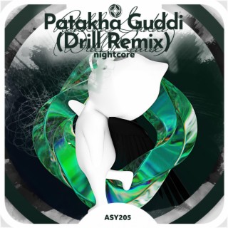 Patakha Guddi (Drill Remix)- Nightcore