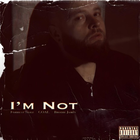 I'm Not ft. Forrest Noke & Brodie James | Boomplay Music