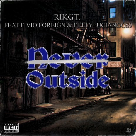 never outside (feat. fivio foreign & fetty luciano gs9) | Boomplay Music