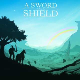 A Sword And A Shield