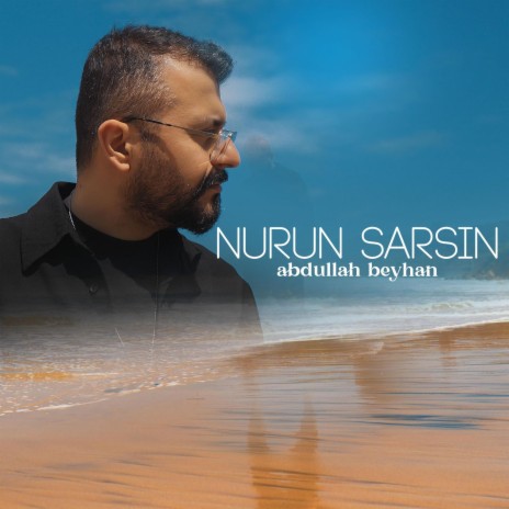 Nurun Sarsın | Boomplay Music