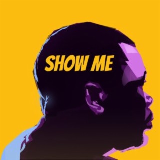 Show Me (feat. Yo Boi, Nxtmiller & Keilla)
