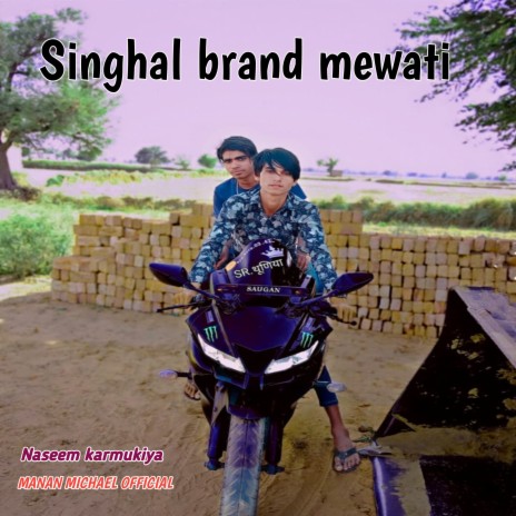 Singhal Brand Mewati | Boomplay Music