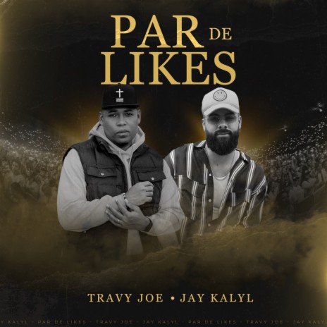Par de Likes ft. Jay Kalyl | Boomplay Music