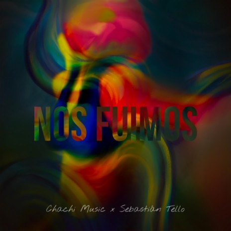 Nos Fuimos ft. Sebastian Tello | Boomplay Music