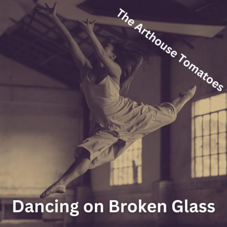 Dancing on Broken Glass | Boomplay Music