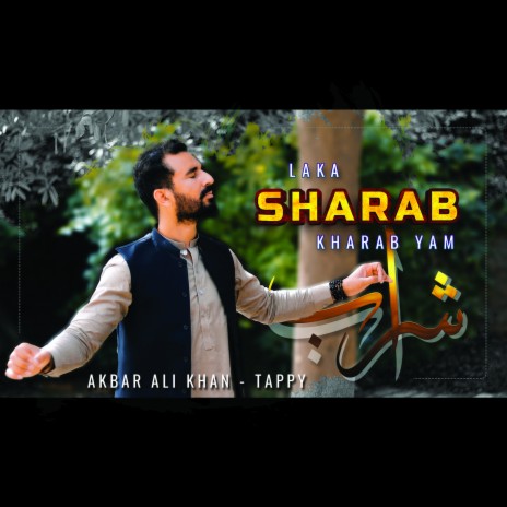 Laka Sharab Kharab Yam Akbar Ali Khan | Boomplay Music