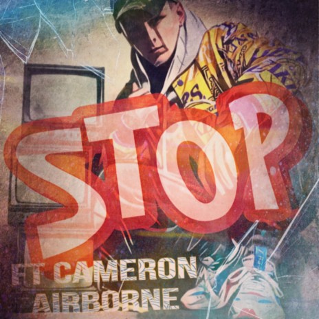 Stop ft. Cameron Airborne | Boomplay Music