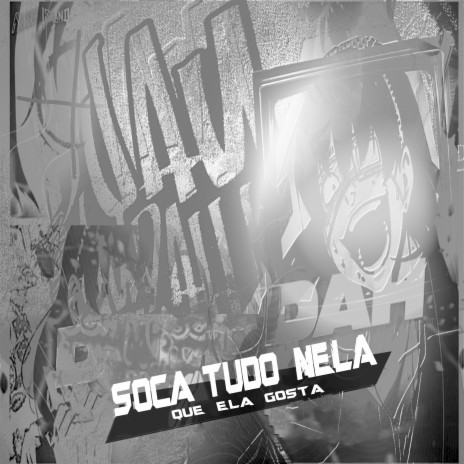 Soca Tudo Nela Que Ela Gosta ft. MC Rafa 22 & Mc Nem Jm | Boomplay Music