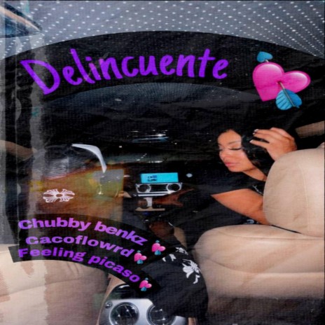 DELINCUENTE ft. Chubby Benkz & Feeling Picaso | Boomplay Music