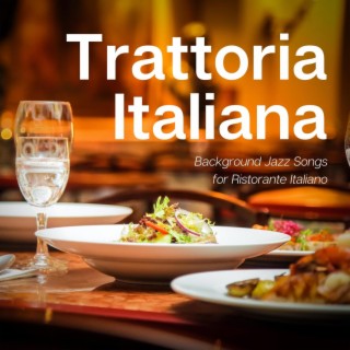 Background Jazz Songs for Ristorante Italiano