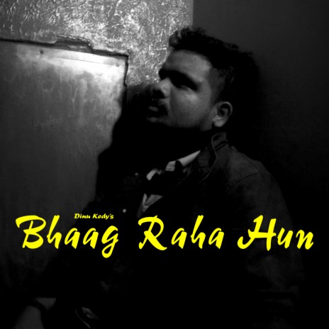 Bhaag Raha Hun | Boomplay Music