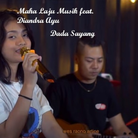 Dada Sayang ft. Diandra Sayang | Boomplay Music