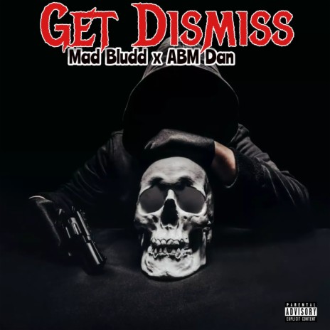 Get Dismiss ft. ABM Dan | Boomplay Music