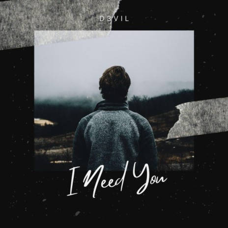 I Need You | Boomplay Music