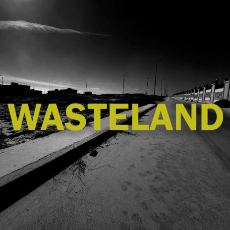 WASTELAND | Boomplay Music