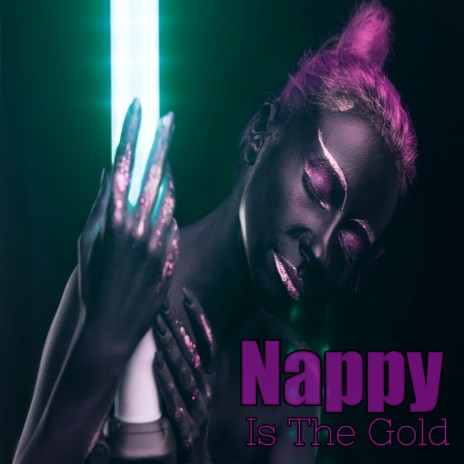 Nappy Is the Gold | Boomplay Music