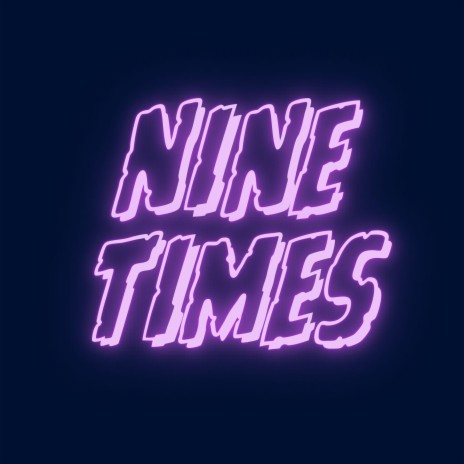 Nine Times