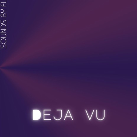 Deja Vu | Boomplay Music