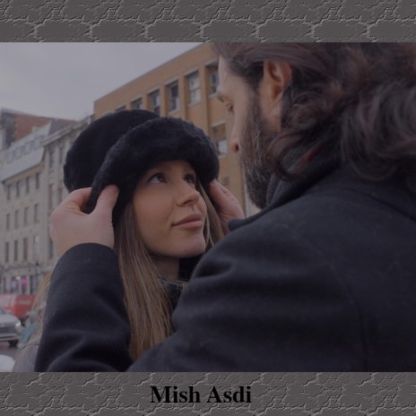 Mish Asdi | Boomplay Music