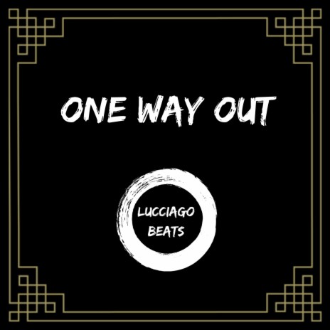 One Way Out | Boomplay Music