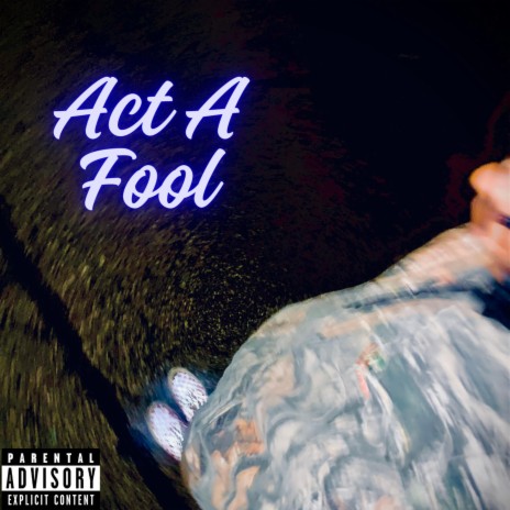 Act A Fool