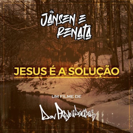Jesus é a solução ft. Renata