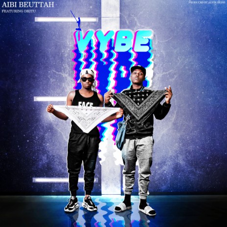 Vybe ft. Dritu | Boomplay Music