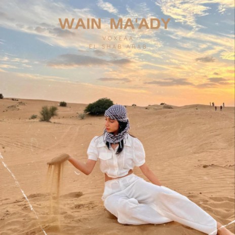 Wain Ma'ady (El Shab Arab) | Boomplay Music