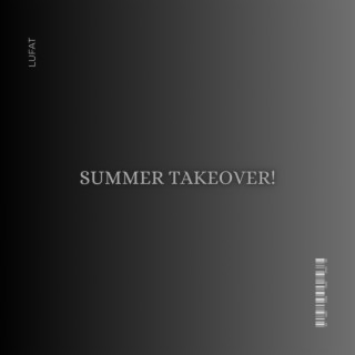 Summer Takeover!