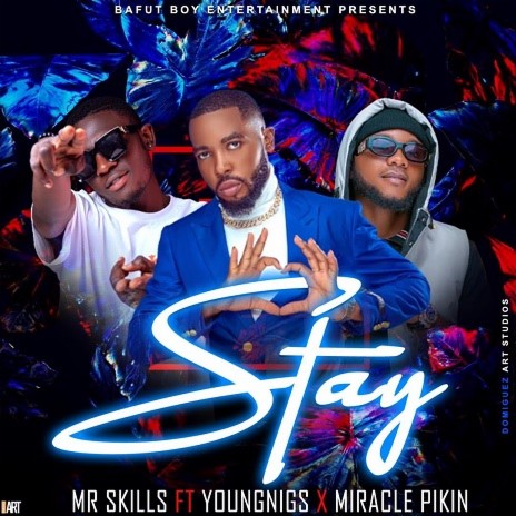 Stay ft Youngnigs & Miracle Pikin