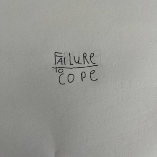 Failure To Cope