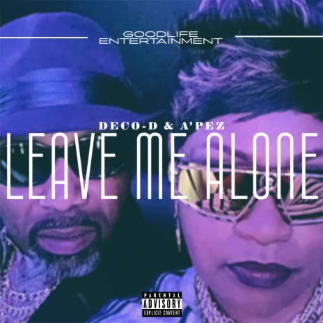 Leave Me Alone ft. APez | Boomplay Music