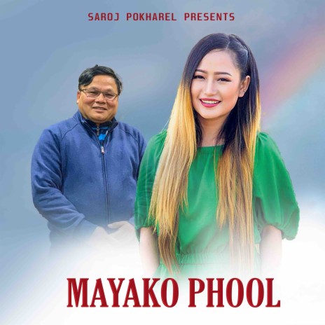 Mayako Phool ft. Sushil Shrestha & Melina Rai | Boomplay Music