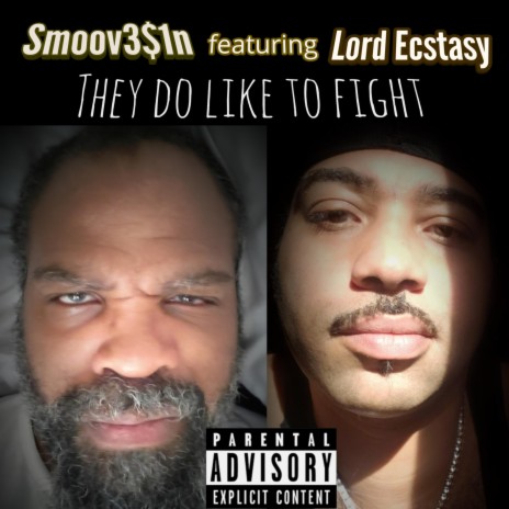 They Do Like To Fight ft. Lord Ecstasy | Boomplay Music