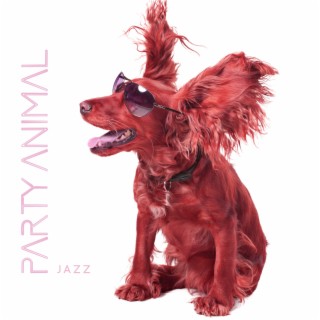 Party Animal Jazz