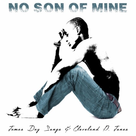 No Son of Mine ft. Cleveland P. Jones | Boomplay Music