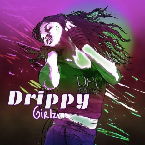 Drippy Girlz | Boomplay Music