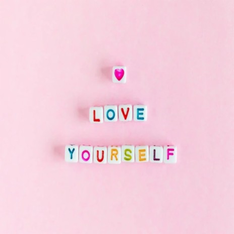 Love Yourself