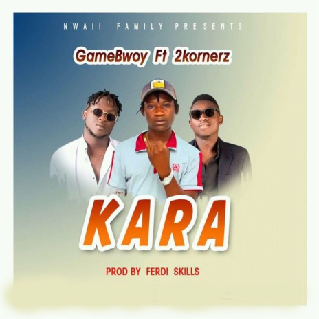 Kara (feat. 2kornerz) | Boomplay Music