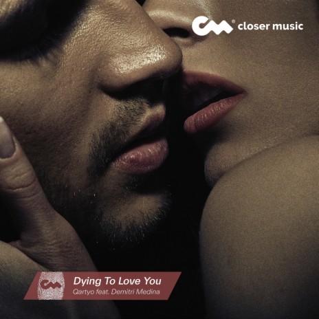 Dying to Love You ft. Demitri Medina | Boomplay Music