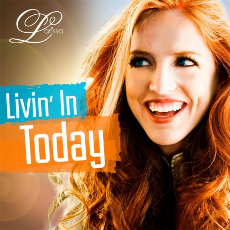 Livin' in Today | Boomplay Music