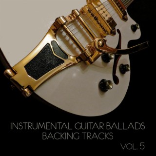 Instrumental Guitar Ballads Backing Tracks, Vol. 5