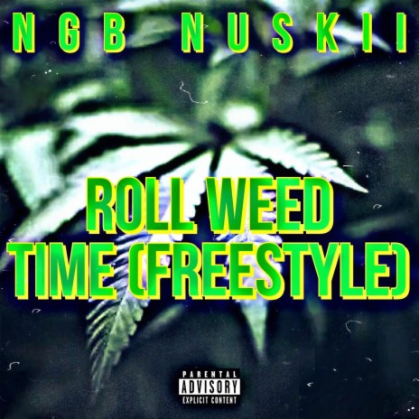 Roll Weed Time (Freestyle) | Boomplay Music