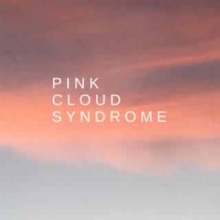 Pink Cloud Syndrome